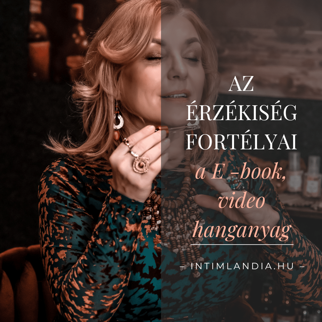 "Az érzékiség fortélyai"- e-book / videó / hanganyag